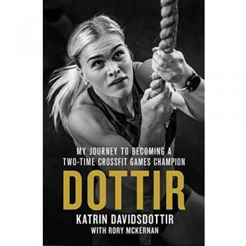 Dottir: My Journey to Becoming a Two-Time CrossFit Games Champion
