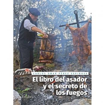 El libro del asador y el secreto de los fuegos