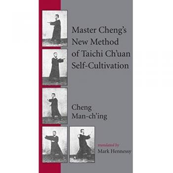 Método Nuevo de Autocultivo en Tai Chi Chuan del Maestro Cheng