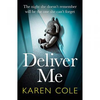 Deliver Me: An absolutely gripping thriller with a shocking twist that you'll never see coming!
