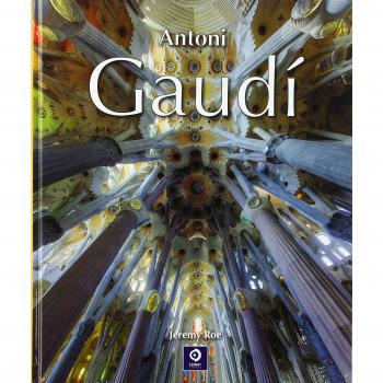 ANTONI GAUDÍ - Jeremy Roe