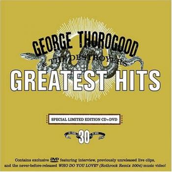 GEORGE THOROGOOD GREATEST HITS