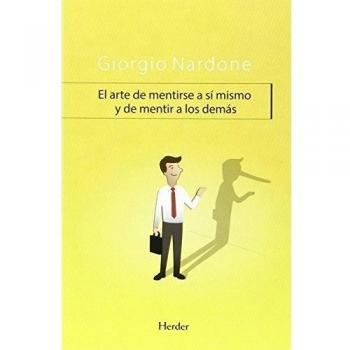 Arte de mentirse a sí mismo y mentir a los demás,El