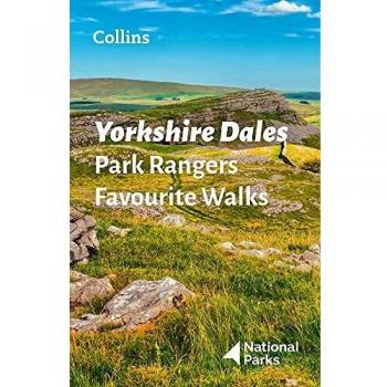Libro Rutas Favoritas de los Guardaparques de Yorkshire Dales: 20 de las Mejores Rutas Elegidas y Escritas por Guardaparques del Parque Nacional