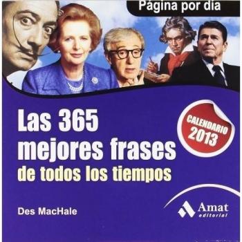 Las 365 mejores frases de todos los tiempos: CALENDARIO 2013
