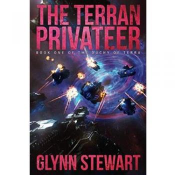 El Privateer Terrano: Libro Uno en el Ducado de Terra, por Glynn Stewart - Edición en Tapa Blanda