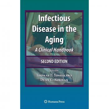 Infectious Disease in the Aging: A Clinical Handbook
