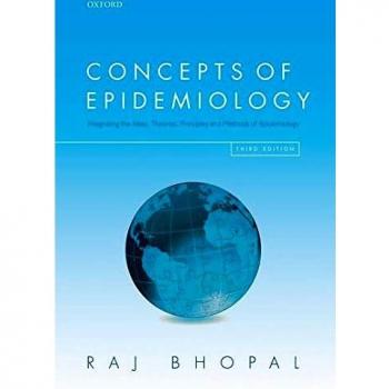 Concepts of Epidemiology: Integrating the ideas, theories, principles, and methods of epidemiology