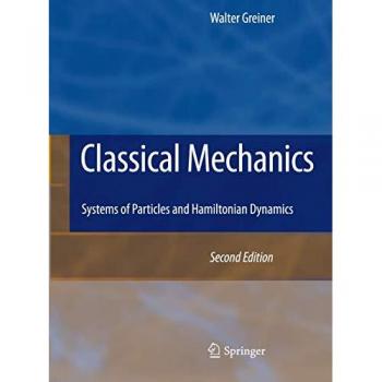 Classical Mechanics: Particle Systems and Hamiltonian Dynamics Textbook