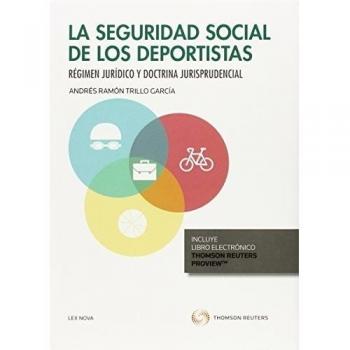 Seguridad social de los deportistas,La. Régimen jurídico y doctrina jurisprudenc: Régimen Jurídico y doctrina jurisprudencial