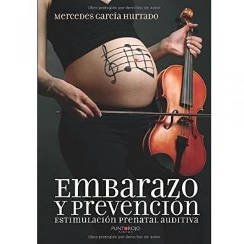 Embarazo y prevención: Estimulación prenatal auditiva
