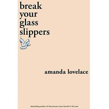 break your glass slippers