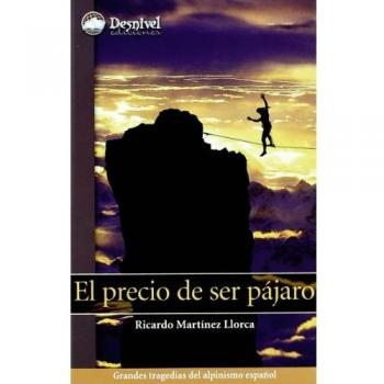 Precio De Ser Pajaro, El