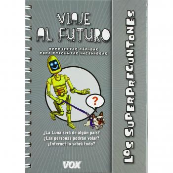 Superpreguntones / Viaje al futuro - Vox Editorial