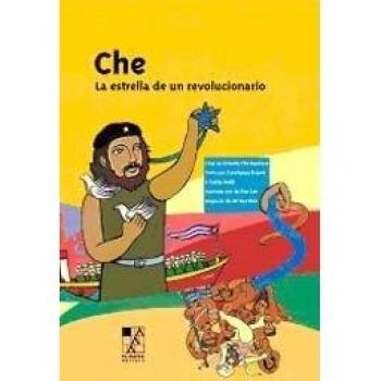 Che. La estrella de un revolucionario