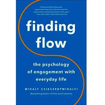 Finding Flow: The Psychology Of Engagement With Everyday Life