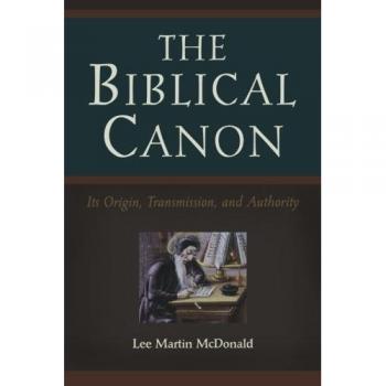 Biblical Canon: Its Origin, Transmission, and Authority