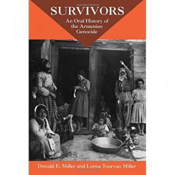 Survivors: An Oral History Of The Armenian Genocide