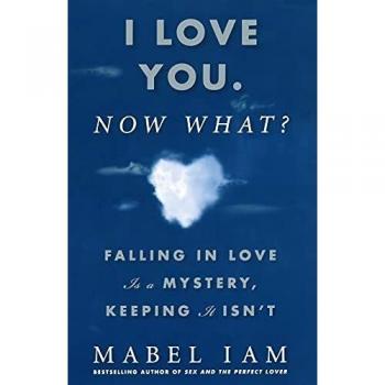 I Love You. Now What? - Paperback Guide to Navigating Love and Relationships