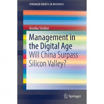 Digital Age Management: China's Rise vs. Silicon Valley