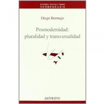 Posmodernidad, Pluralidad Y Transversalidad