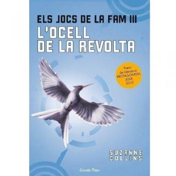 Els jocs de la fam III. L'ocell de la revolta: Edició Ampliada - Collins Suzanne