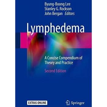 Lymphedema: A Concise Compendium of Theory and Practice