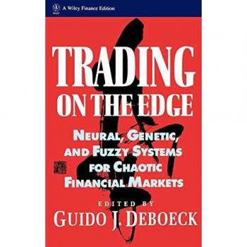 Trading on the Edge: Neural, Genetic, and Fuzzy Systems for Chaotic Financial Markets