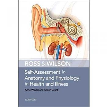Ross & Wilson Self-Assessment in Anatomy and Physiology in Health and Illness, 1e