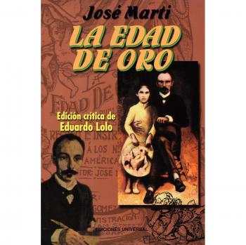 The Golden Age: Classic Cuban Literature by Jose Marti