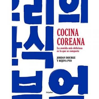 Cocina coreana: La comida más deliciosa es la que se comparte (Cocina internacional