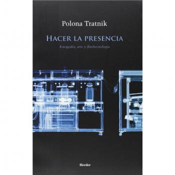 Hacer la presencia: Fotrografía, arte y