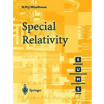 Special Relativity: Springer Undergraduate Mathematics Series by N. M. J. Woodhouse