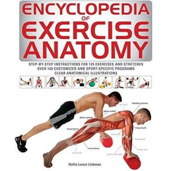 Encyclopedia of Exercise Anatomy