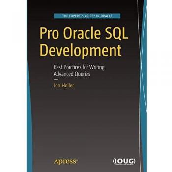 Pro Oracle SQL Development: Best Practices for Writing Advanced Queries