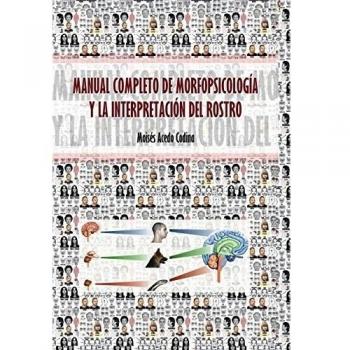 MANUAL COMPLETO DE MORFOPSICOLOGÍA Y LA INTERPRETACIÓN DEL ROSTRO