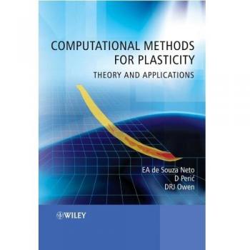 Computational Methods for Plasticity: Theory and Applications