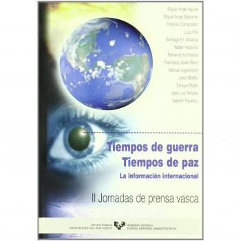 Tiempos de guerra, tiempos de paz. La información internacional: 2