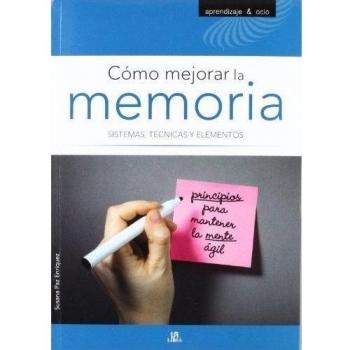 Cómo Mejorar la Memoria: Sistemas, Técnicas y Elementos