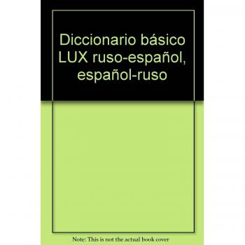 Diccionario básico LUX ruso-español, español-ruso