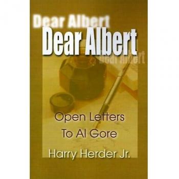 Dear Albert: Open-Letters to Al Gore Mostly Concerning the Environment