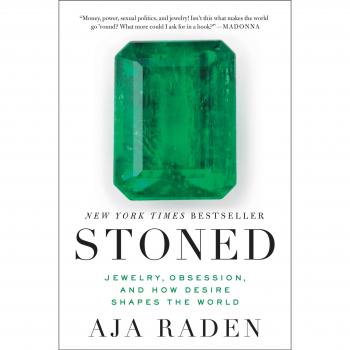 Stoned: Jewelry, Obsession, and How Desire Shapes the World