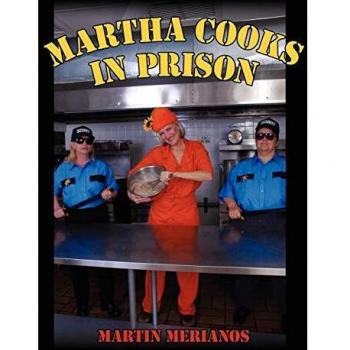 Martha's Culinary Journey: Cooking in Prison (Paperback Edition)