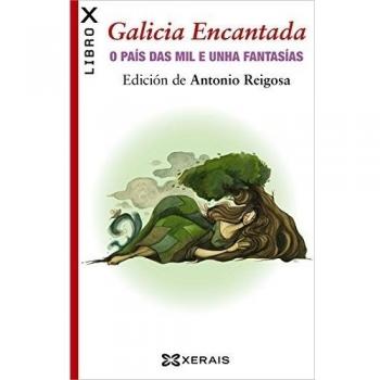 Galicia Encantada: O país das mil e unha fantasías
