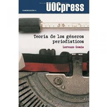 Teoría de los géneros periodísticos: 1 - Gomis Lorenzo