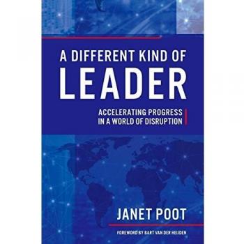 A Different Kind of Leader: Accelerating Progress in a World of Disruption