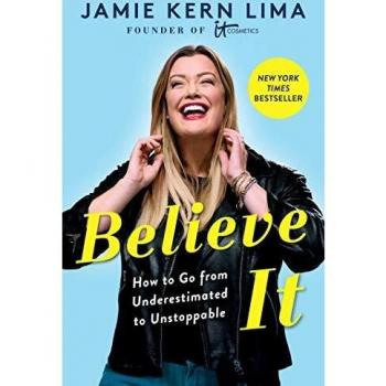Believe IT: How to Go from Underestimated to Unstoppable