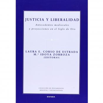 Justicia y liberalidad: antecedentes medievales y proyecciones en el Siglo de Oro