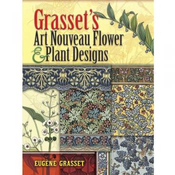Grasset's Art Nouveau Flower and Plant Designs