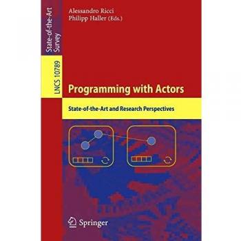 Programming with Actors: State-of-the-Art and Research Perspectives: 10789
